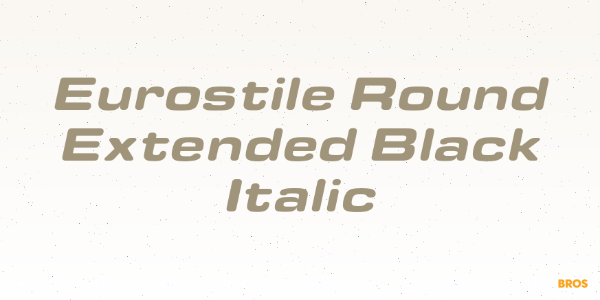 Eurostile Round Extended Black Italic Poster