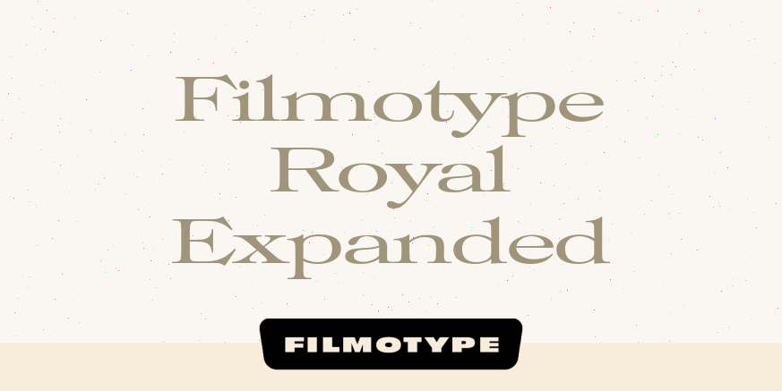 Filmotype Royal Expanded Poster