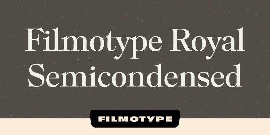 Filmotype Royal Semicondensed Poster
