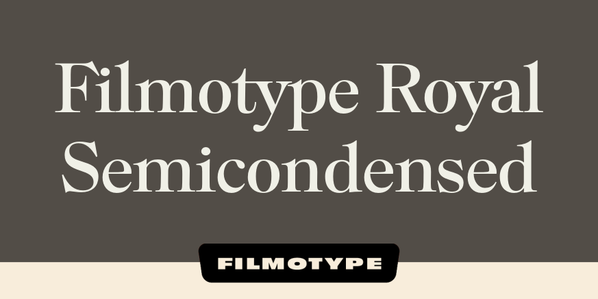 Filmotype Royal Semicondensed Poster