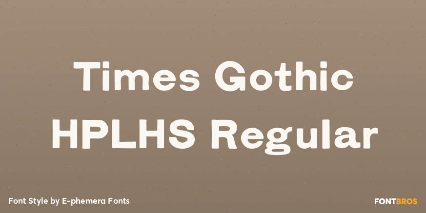 Times Gothic HPLHS Regular Poster