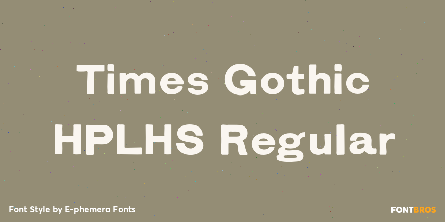 Times Gothic HPLHS Regular Poster