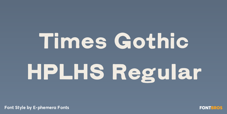 Times Gothic HPLHS Regular Poster