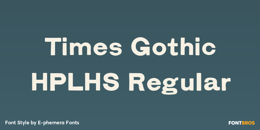Times Gothic HPLHS Regular Poster