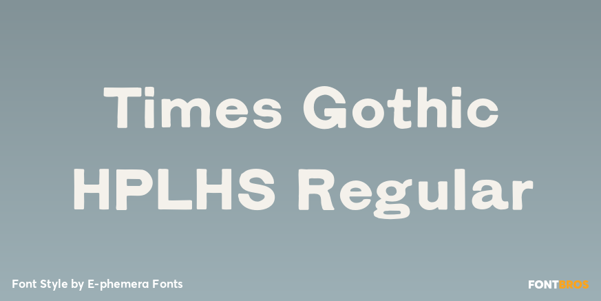 Times Gothic HPLHS Regular Poster