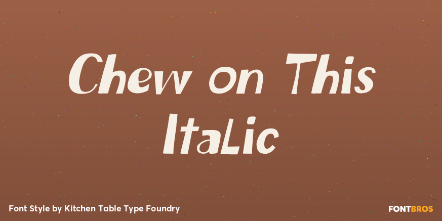 Chew on This Italic Font Poster #1
