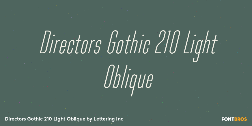Directors Gothic 210 Light Oblique Poster