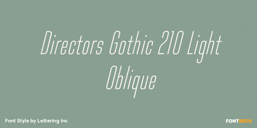 Directors Gothic 210 Light Oblique Poster