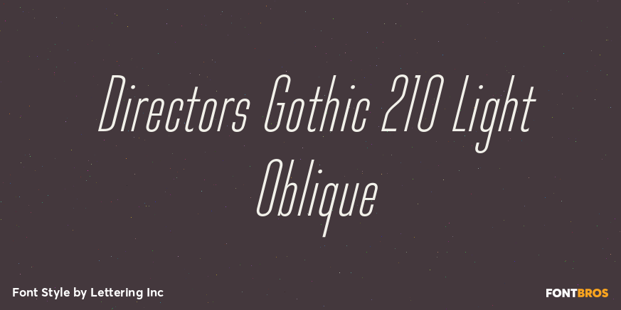 Directors Gothic 210 Light Oblique Poster