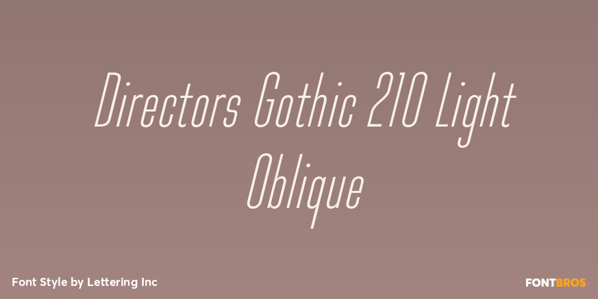 Directors Gothic 210 Light Oblique Poster