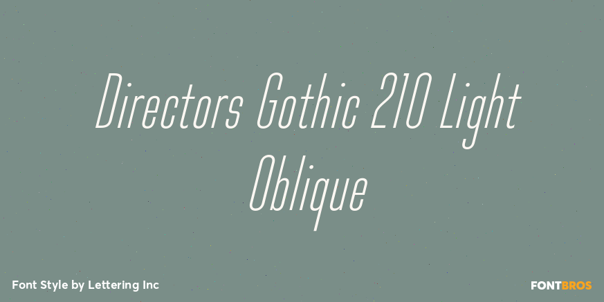 Directors Gothic 210 Light Oblique Poster