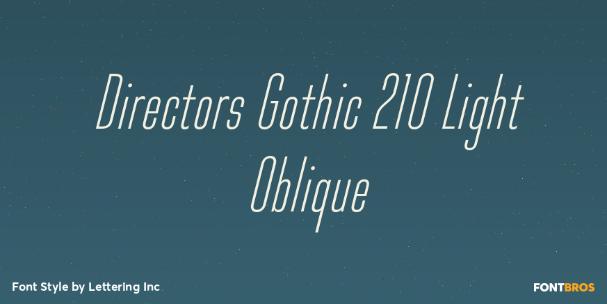 Directors Gothic 210 Light Oblique Poster