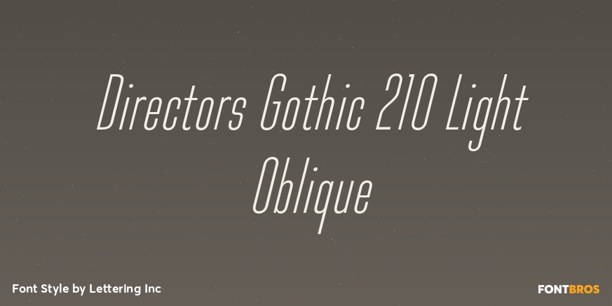 Directors Gothic 210 Light Oblique Poster