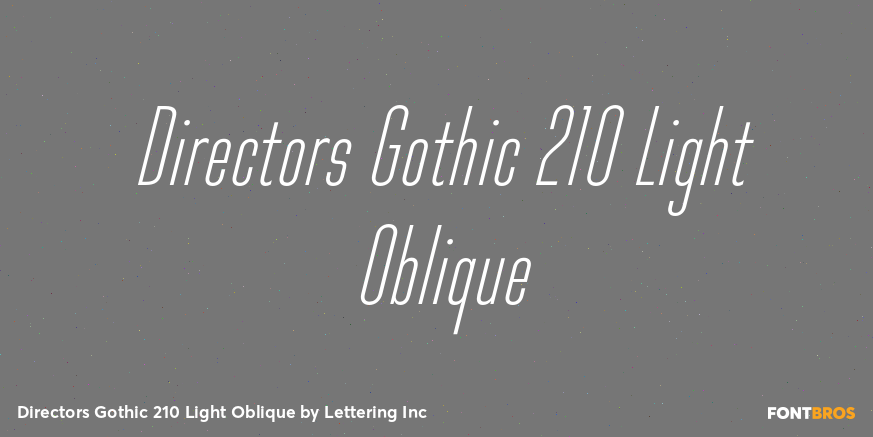 Directors Gothic 210 Light Oblique Poster