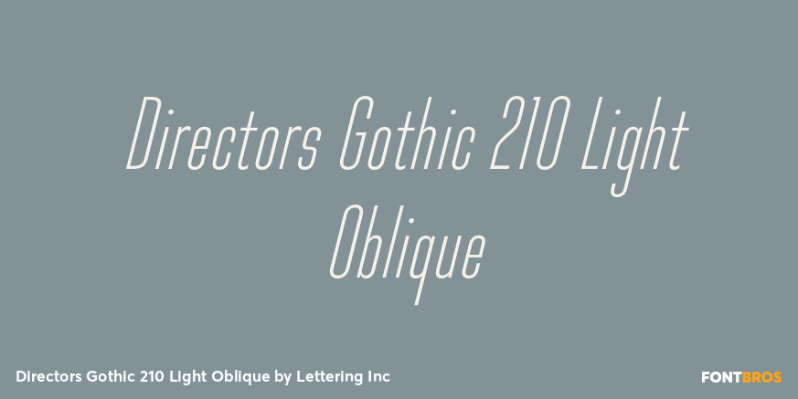 Directors Gothic 210 Light Oblique Poster