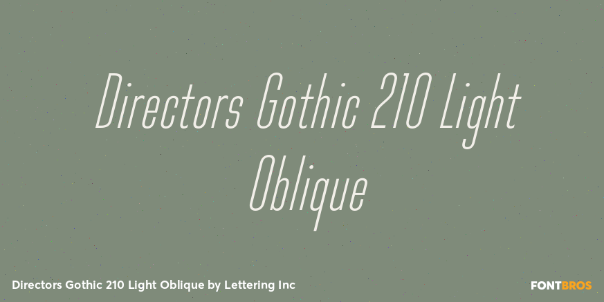 Directors Gothic 210 Light Oblique Poster