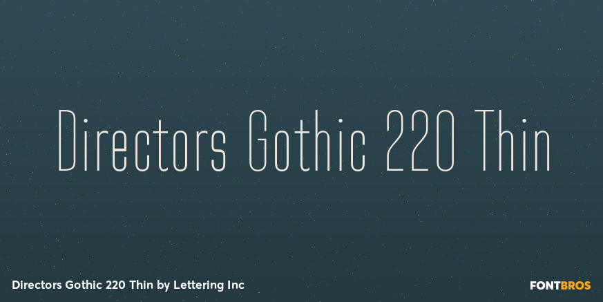 Directors Gothic 220 Thin Font Poster #1