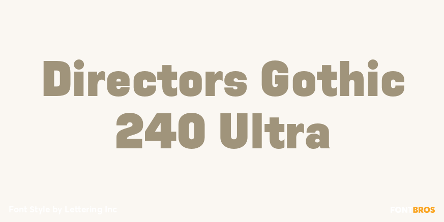 Directors Gothic 240 Ultra Font Poster #1