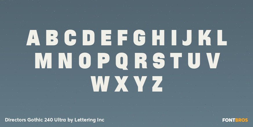 Directors Gothic 240 Ultra Font Poster #2