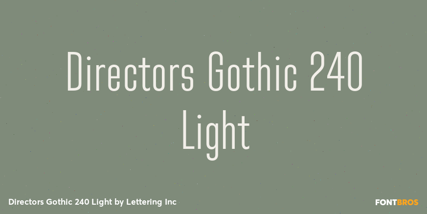 Directors Gothic 240 Light Font Poster #1