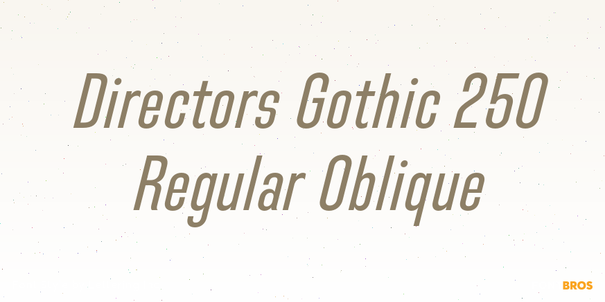 Directors Gothic 250 Regular Oblique Poster