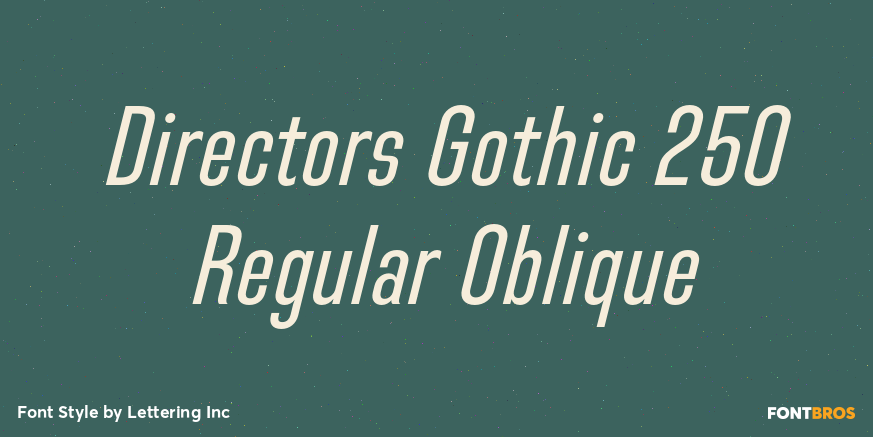 Directors Gothic 250 Regular Oblique Poster