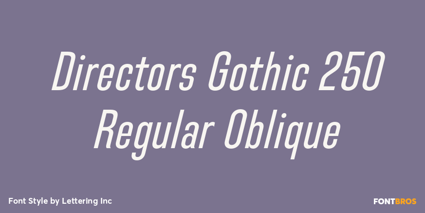 Directors Gothic 250 Regular Oblique Poster