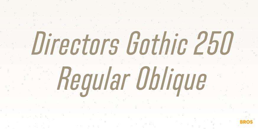 Directors Gothic 250 Regular Oblique Poster