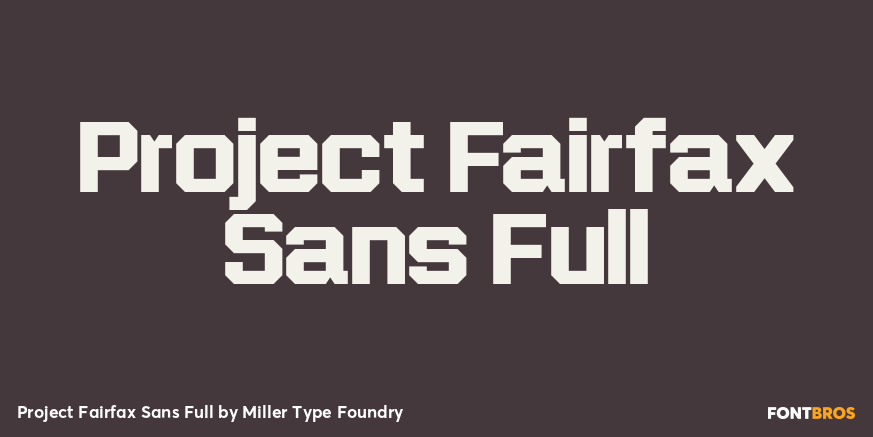 Project Fairfax Sans Full Poster