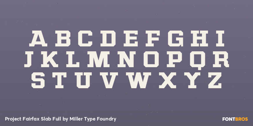 Project Fairfax Slab Full Font Poster #1