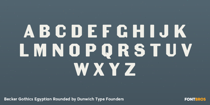 Becker Gothics Egyptian Rounded Font Poster #2