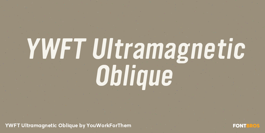 YWFT Ultramagnetic Oblique Font Poster #1