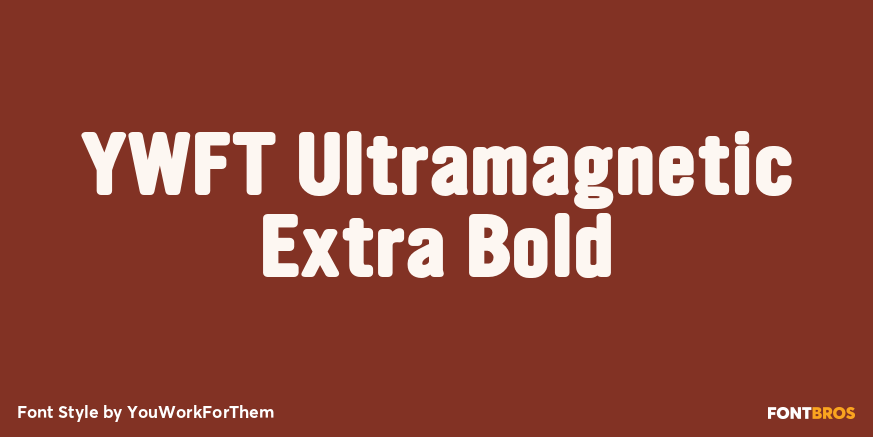 YWFT Ultramagnetic Extra Bold Font Poster #1