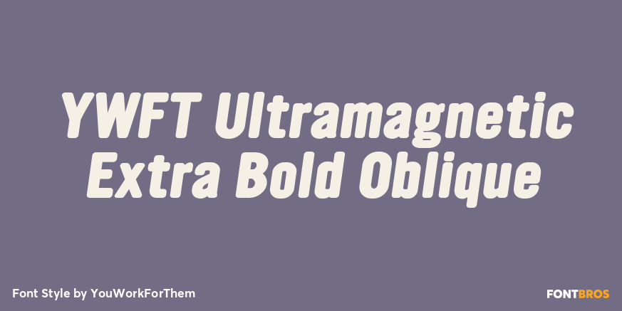 YWFT Ultramagnetic Extra Bold Oblique Font Poster #1