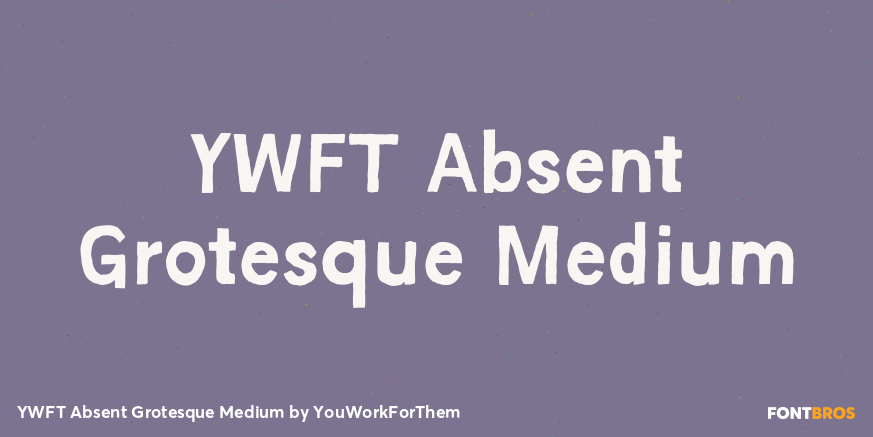 YWFT Absent Grotesque Medium Font Poster #1