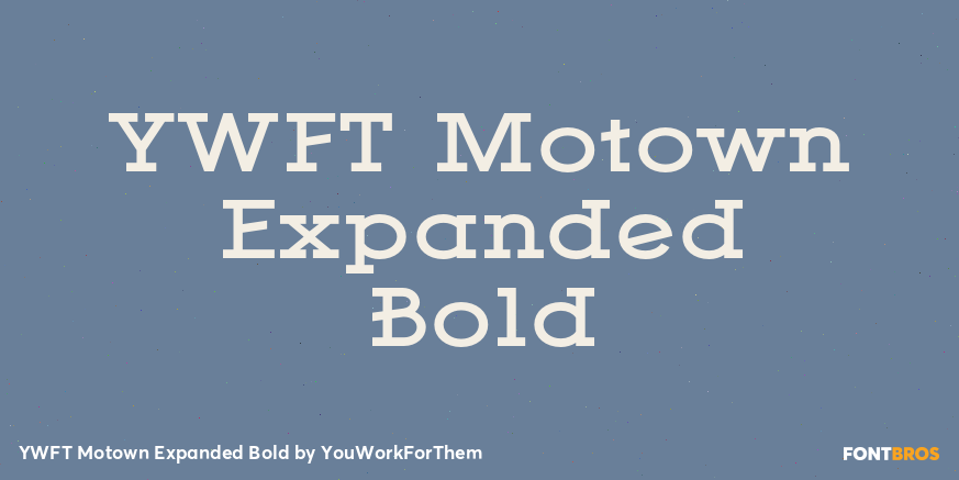 YWFT Motown Expanded Bold Font Poster #1