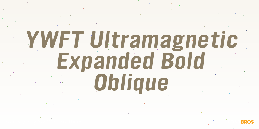 YWFT Ultramagnetic Expanded Bold Oblique Font Poster #1