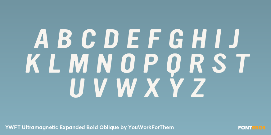 YWFT Ultramagnetic Expanded Bold Oblique Font Poster #2
