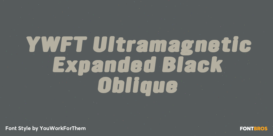 YWFT Ultramagnetic Expanded Black Oblique Font Poster #1