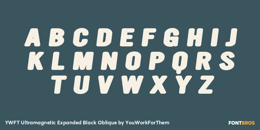 YWFT Ultramagnetic Expanded Black Oblique Font Poster #2