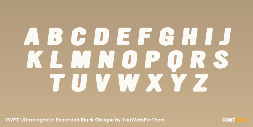YWFT Ultramagnetic Expanded Black Oblique Font Poster #1