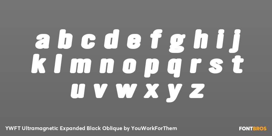 YWFT Ultramagnetic Expanded Black Oblique Font Poster #1