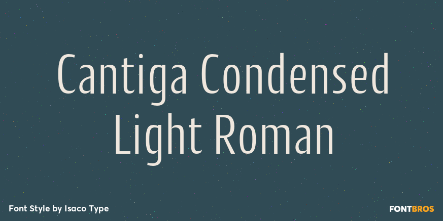 Cantiga Condensed Light Roman Font Poster #1