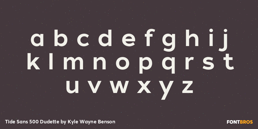 Tide Sans 500 Dudette Font Poster #3