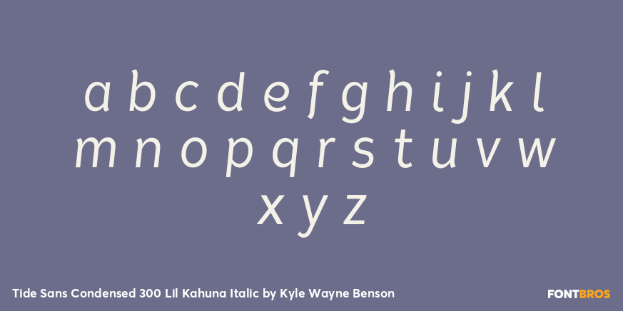 Tide Sans Condensed 300 Lil Kahuna Italic Font Poster #1