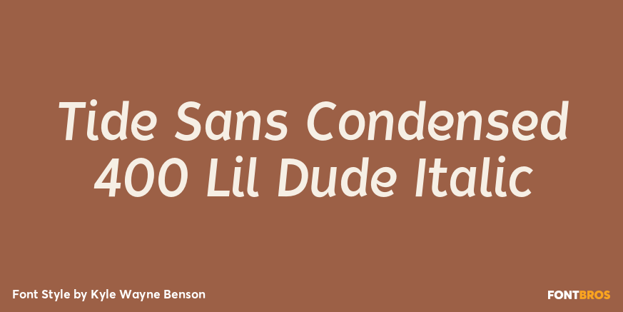 Tide Sans Condensed 400 Lil Dude Italic Font Poster #1
