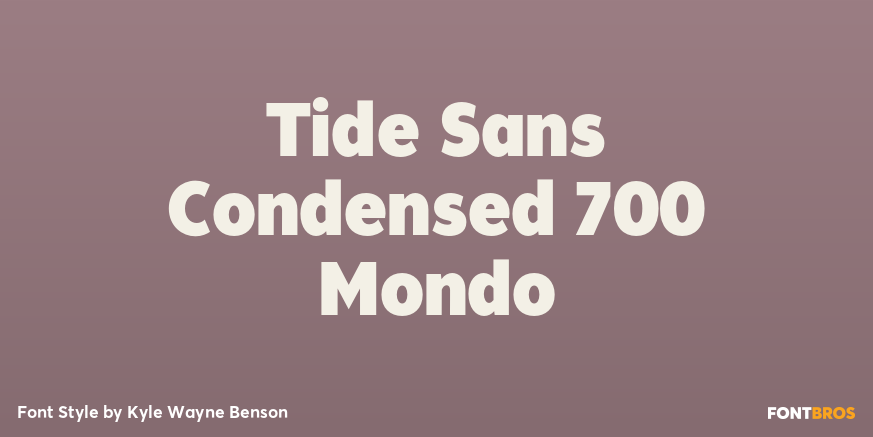 Tide Sans Condensed 700 Mondo Font Poster #1