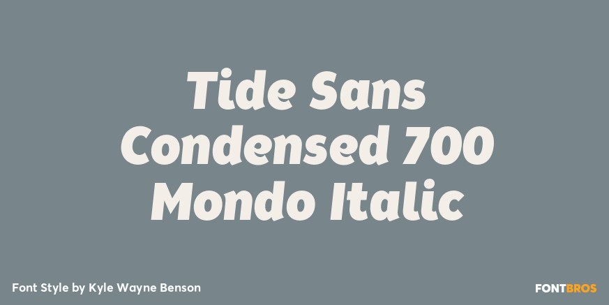 Tide Sans Condensed 700 Mondo Italic Font Poster #1