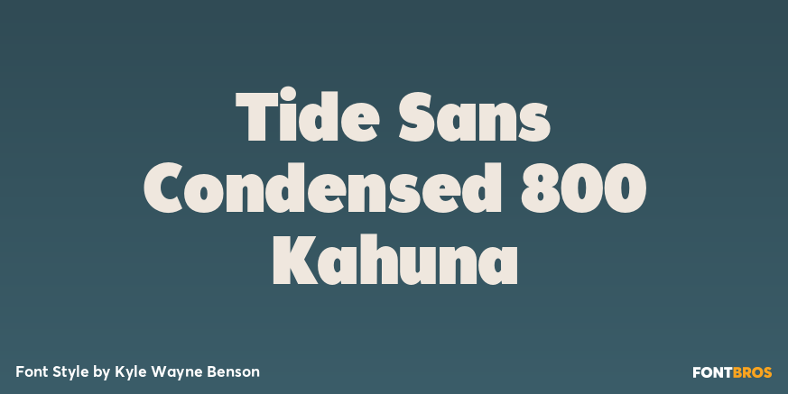 Tide Sans Condensed 800 Kahuna Font Poster #1
