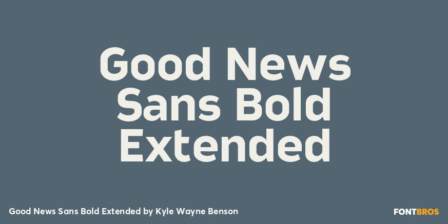 Good News Sans Bold Extended Font Poster #1
